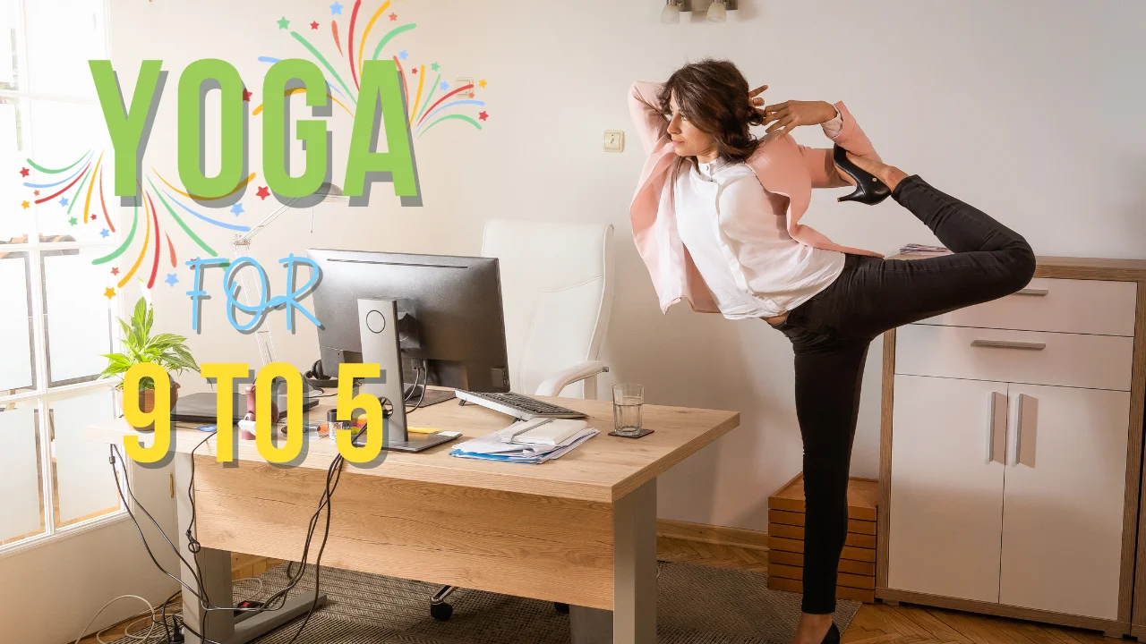 yoga for 9 to 5